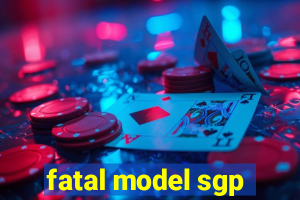 fatal model sgp